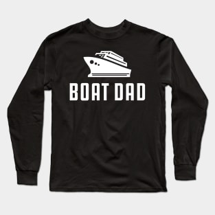 Boat Dad Long Sleeve T-Shirt